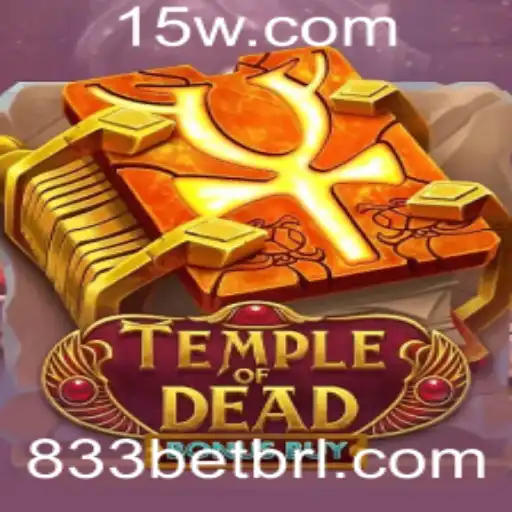 Explore a Aventura de 'TempleofDeadBonusBuy' com 833bet